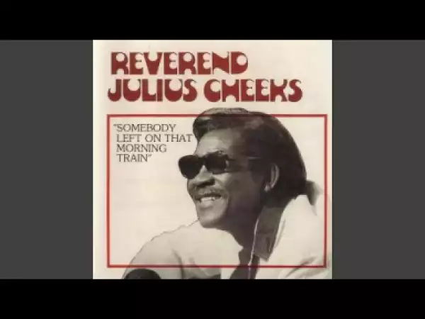 Julius Cheeks - I Promised the Lord